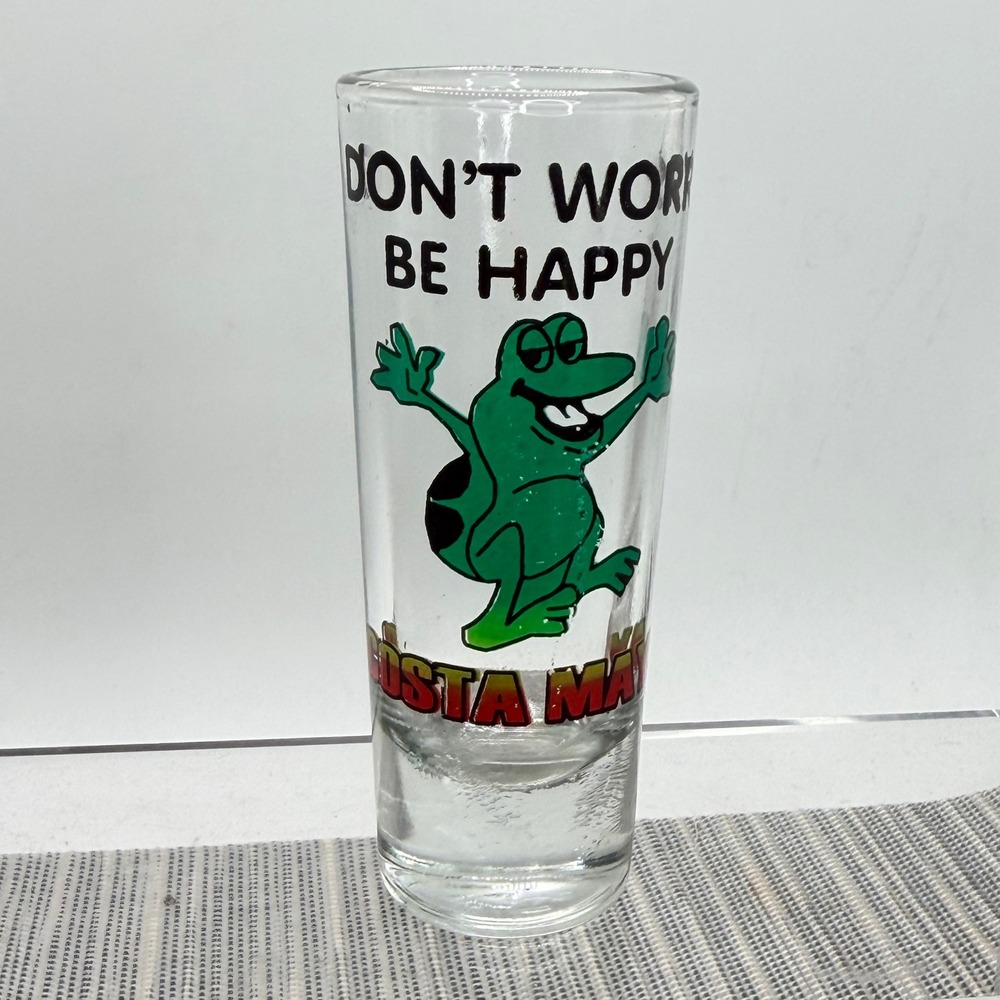 Costa Maya Mexico Shot Glass Frog Dont Worry Be Happy‎ Tall Clear Glass Shooter